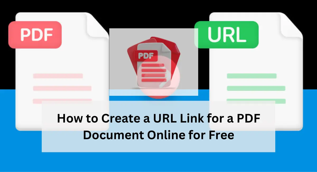 How to Create a URL Link for a PDF Document Online for Free