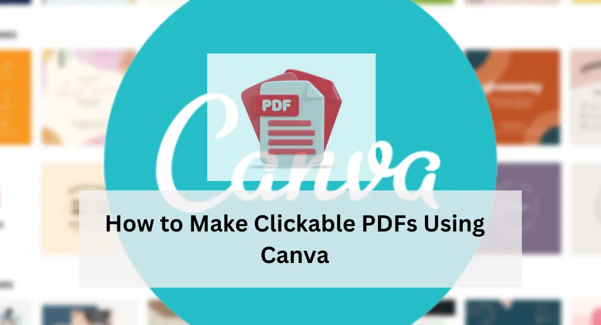 How to Make Clickable PDFs Using Canva