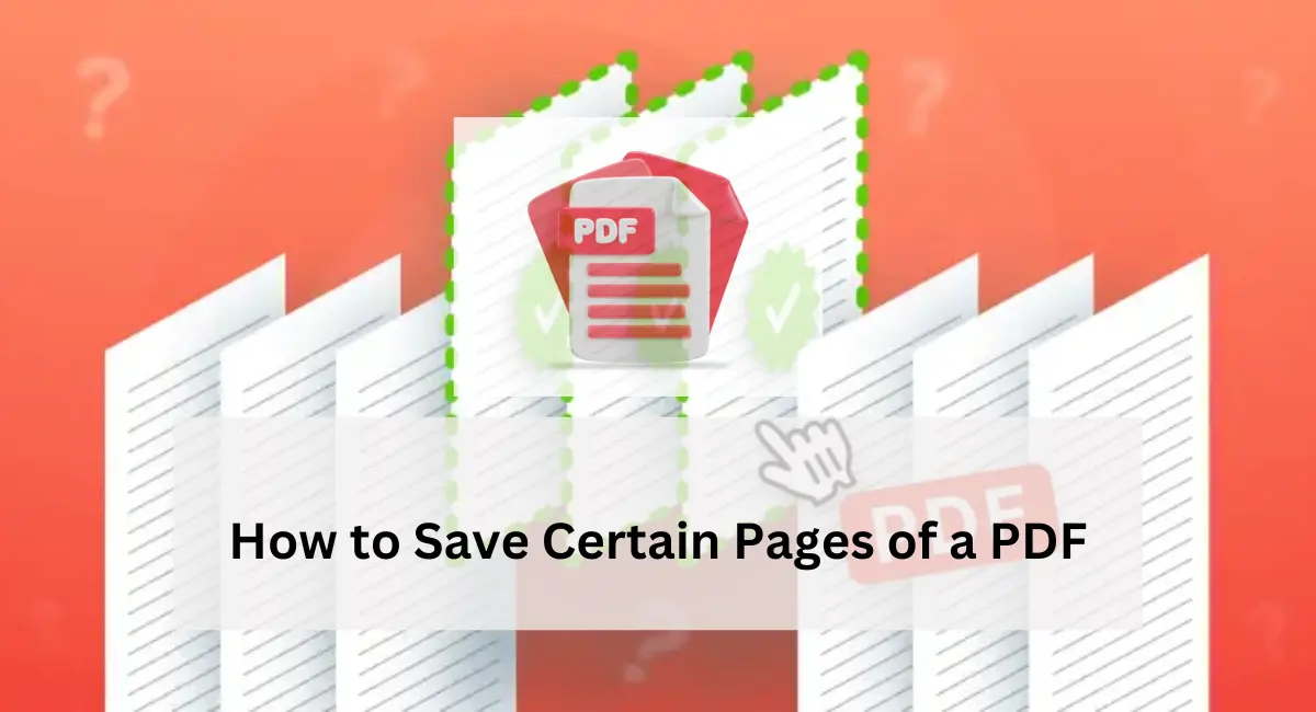 How to Save Certain Pages of a PDF