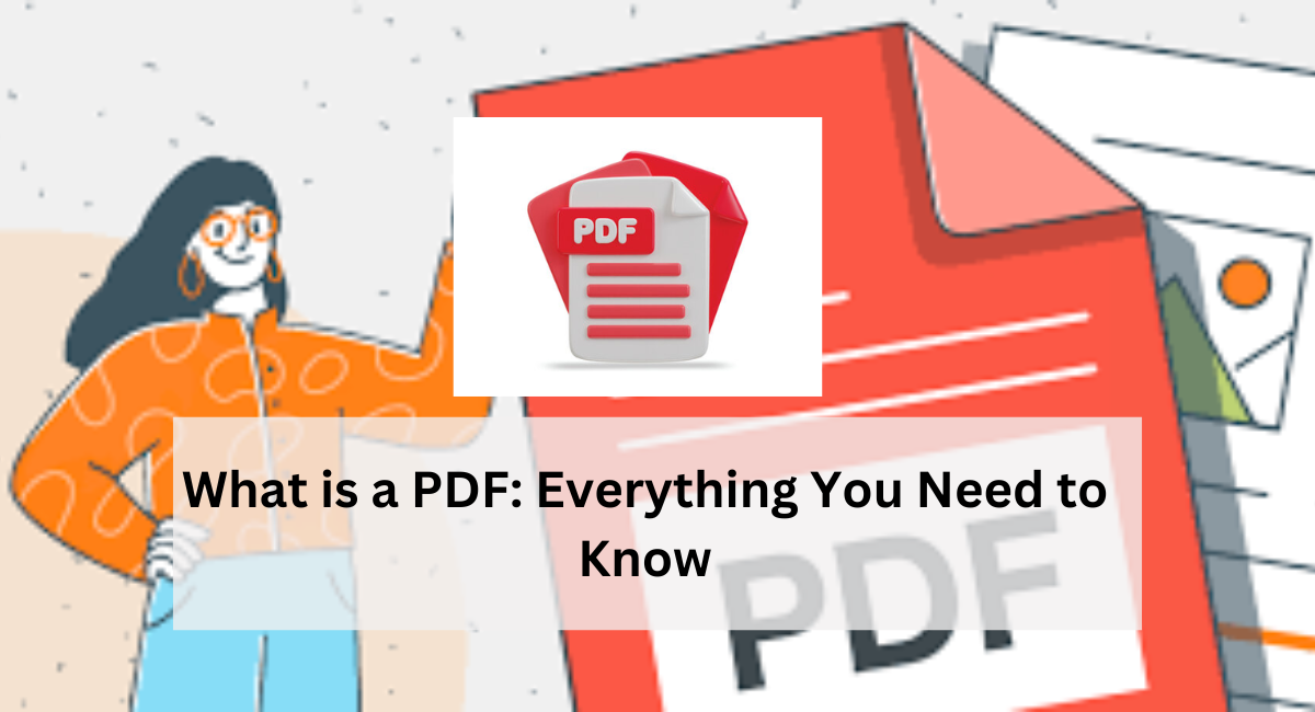 What is a PDF Everything You Need to Know