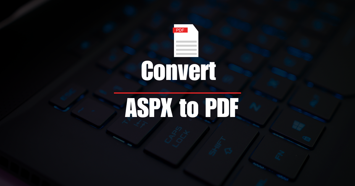 Convert ASPX to PDF