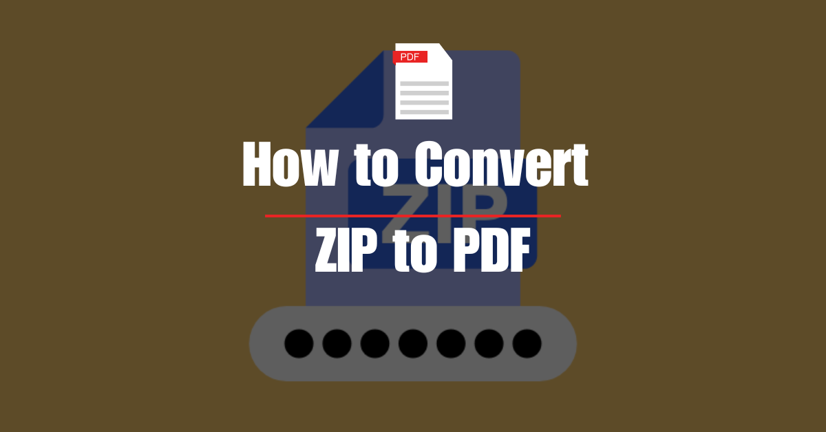 How to Convert ZIP to PDF[WindowsMacOnline]