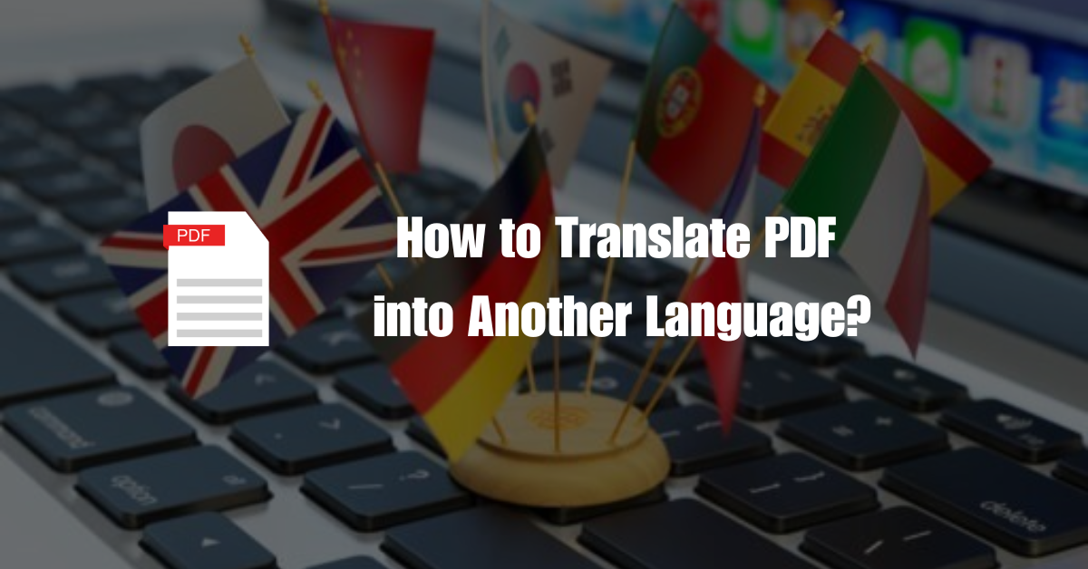 How to Translate PDF into Another Language