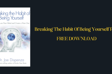 Breaking The Habit Of Being Yourself PDF