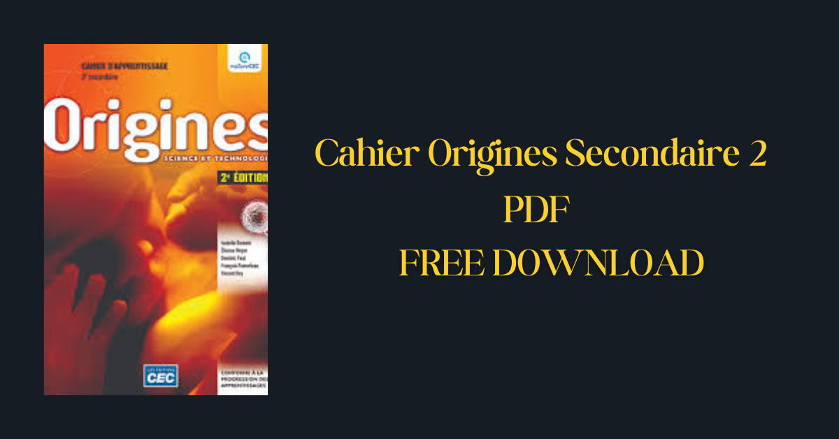 Cahier Origines Secondaire 2 PDF