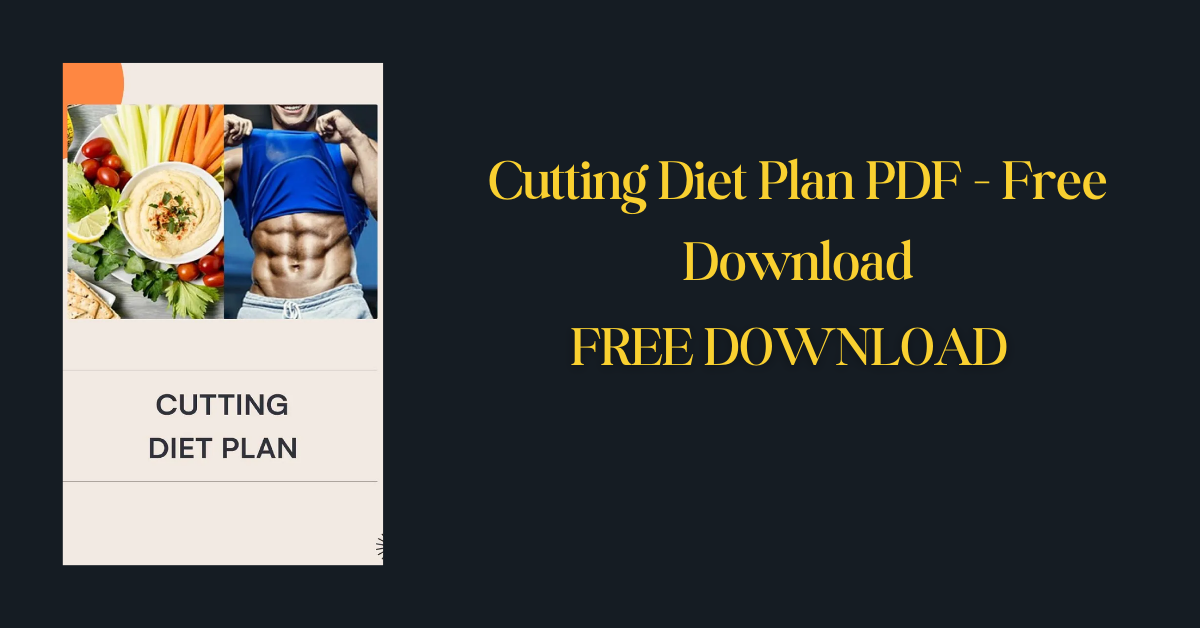 Cutting Diet Plan PDF - Free Download