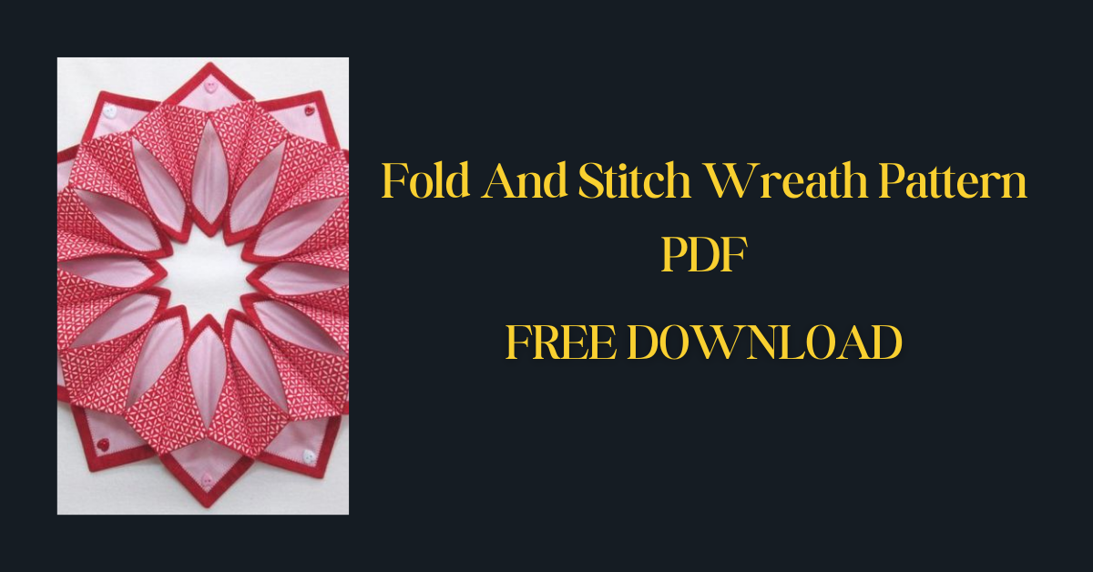 Fold And Stitch Wreath Pattern PDF