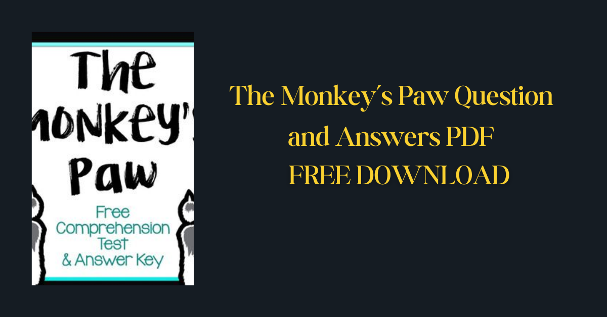 The Monkey’s Paw Question and Answers PDF (1)